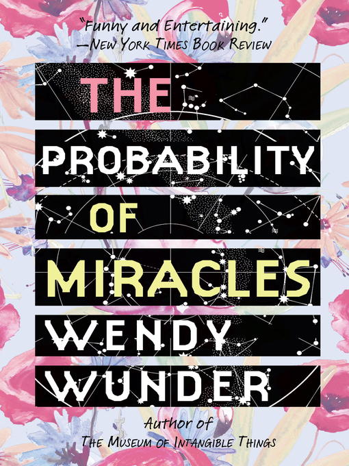 Title details for The Probability of Miracles by Wendy Wunder - Available